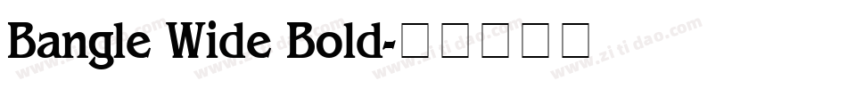 Bangle Wide Bold字体转换